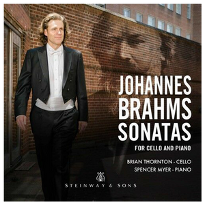 Johannes Brahms Sonatas for Cello and Piano - Brian Thornton - CD