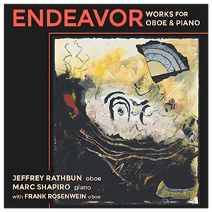 Endeavor - Works for Oboe & Piano - Jeffrey Rathbun - CD