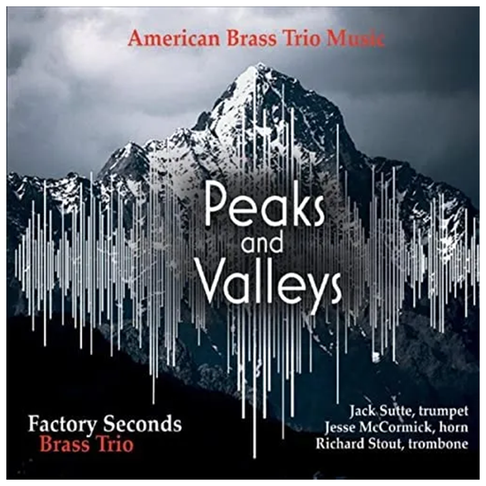 Peaks and Valleys - Factory Seconds Brass Trio